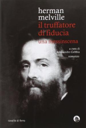 Editoria, "Il truffatore di fiducia: una messinscena" di Herman Melville